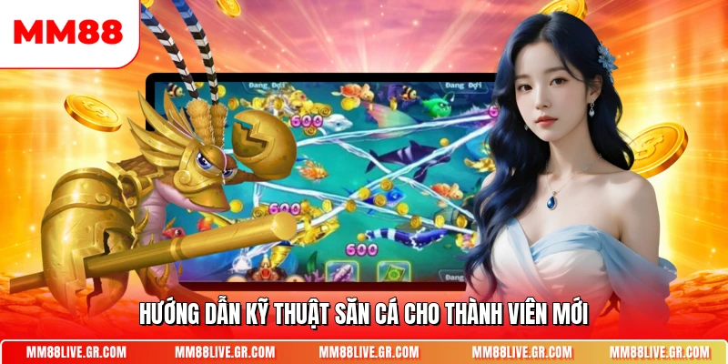Hướng dẫn kỹ thuật săn cá cho thành viên mới